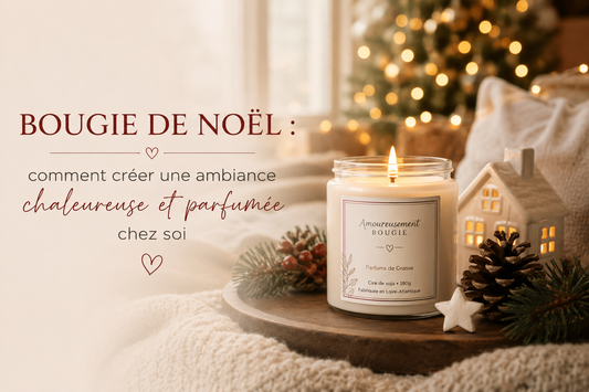 Bougie de Noël : créer une ambiance chaleureuse et parfumée chez soi